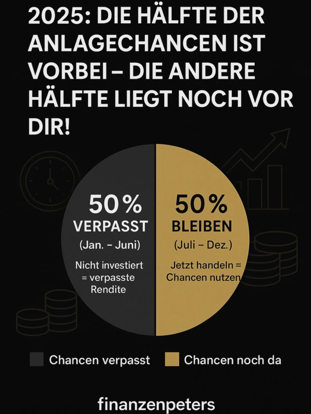 📊 Halbzeit 2025 – Zeit für finanzielle Entscheidungen!
Die ersten 6 Monate des Jahres sind vorbei. Wer bis jetzt nicht investiert hat, hat bereits wertvolle Chancen verpasst. Aber: Die zweite Hälfte liegt noch vor dir. Und mit ihr: Zeit, Rendite und Wachstumspotenzial.

💡 Geld, das nicht arbeitet, verliert durch Inflation an Wert. Jetzt zu Handeln ist eine Notwendigkeit. 
📈 Geld, das investiert wird, kann Vermögen aufbauen.
⏳ Zeit ist ein entscheidender Faktor für Zinseszinseffekte – je früher du startest, desto besser.

➡️ Warte nicht bis Dezember, um festzustellen, dass auch die zweite Hälfte vorbeigezogen ist.
Jetzt ist der richtige Moment, um mit deiner Geldanlage zu starten. Es gab noch nie so viele Chancen und Zukunftsthemen wie im Moment.

📩 Schreib uns eine DM oder klick auf den Link in der Bio – wir helfen dir dabei.

#finanzenpeters #geldanlage #halbzeit2025 #investieren #finanzplanung #zukunftgestalten #chancennutzen #geldanlagen #zellertal #donnersbergkreis #ottersheim #worms #grünstadt #weinstraße